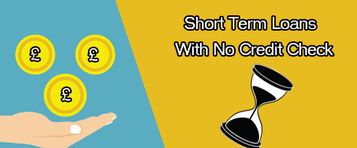 Short Term Loans with No Credit Check