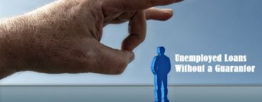 Unemployed Loans Without a Guarantor